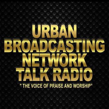 UBN Talk Radio&Praise (audio)