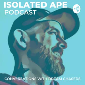 Isolated Ape Podcast