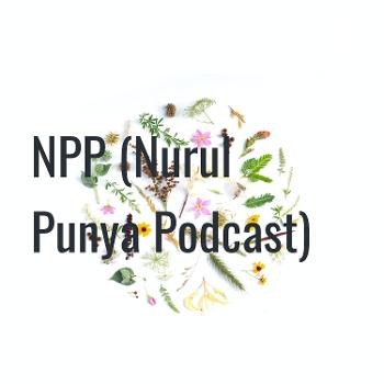 NPP (Nurul Punya Podcast)