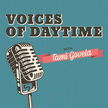 Voices Of Daytime with Tami Goveia