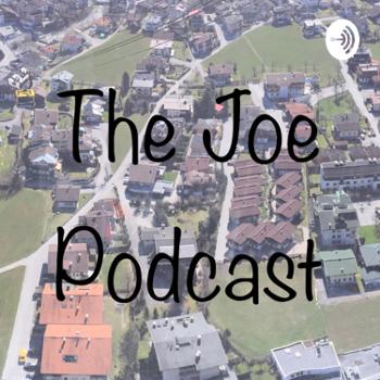 The Joe Podcast