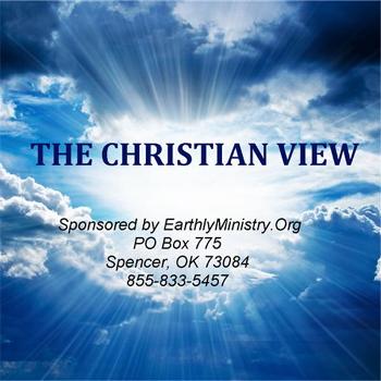 "The Christian View--Messages, Worship, Bible Study and Praise"