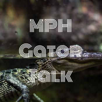 MPH Gator Talk