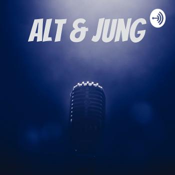 Alt & Jung