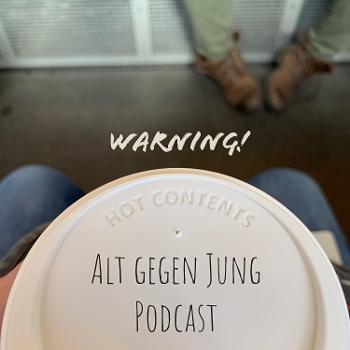 Alt gegen Jung - Podcast