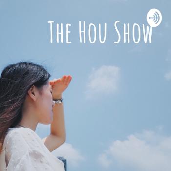The Hou Show