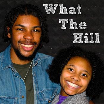 What The Hill