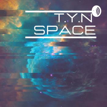Welcome To T.Y.N Space