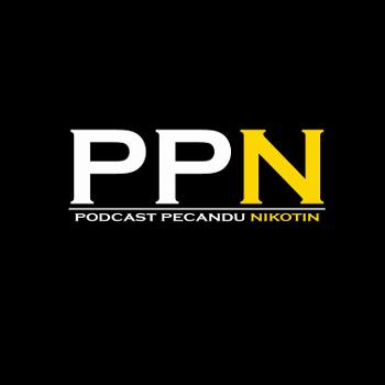 PPN (Podcast Pecandu Nikotin)