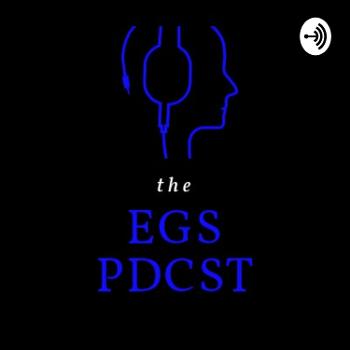 EGS PODCAST