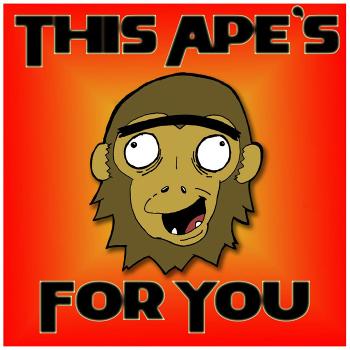 This Ape's For You