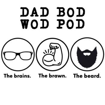 Dad Bod Wod Pod