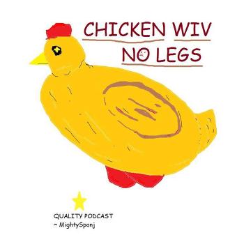 Chicken With No Legs