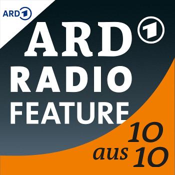 das ARD radiofeature: 10 aus 10 – eine Chronik