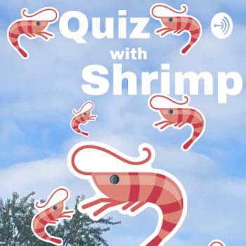 Quiz with Shrimp