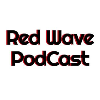 Red Wave Podcast