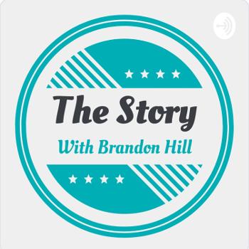The Story with Brandon Hill