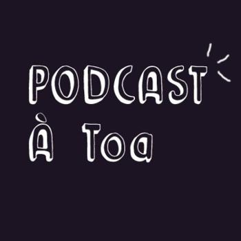 Podcast À Toa