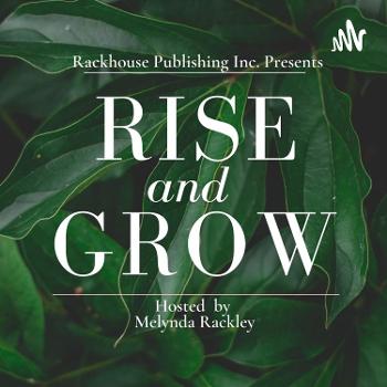 Rise and Grow!