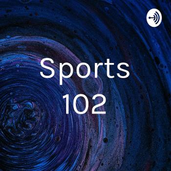 Sports 102
