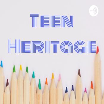 Teen Heritage