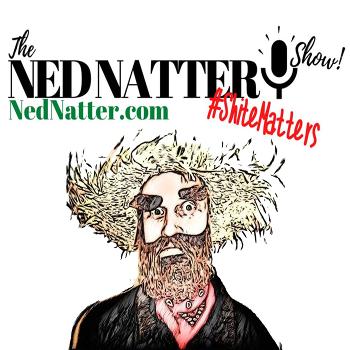 The Ned Natter Show