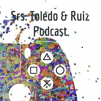 Srs. Toledo & Ruiz Podcast