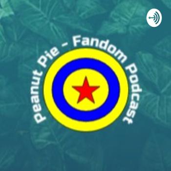 Peanut Pie - Fandom Podcast