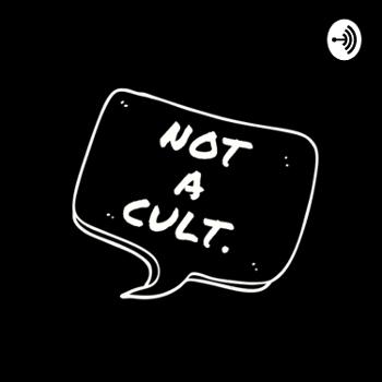 Not A Cult