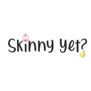 Skinny Yet?