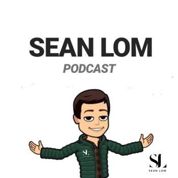 SEAN LOM I Podcast