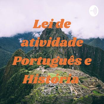 Lei de atividade Português e História