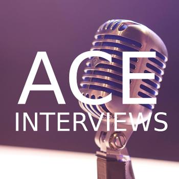 ACE Interviews