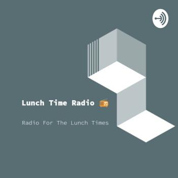 Lunch Time Radio