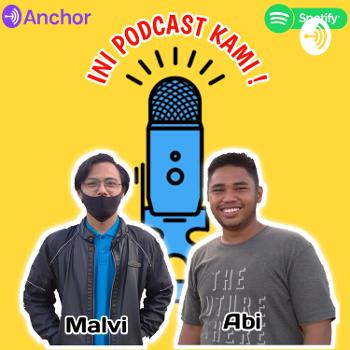 Ini Podcast Kami ( Alfi & Abi Podcast )