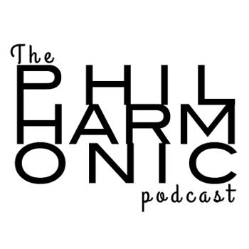 The Philharmonic Podcast