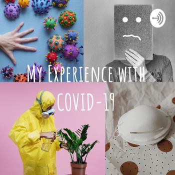 My Experience with COVID-19