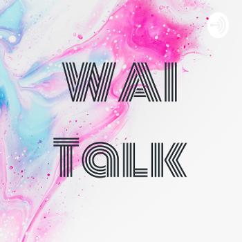 WAI Talk