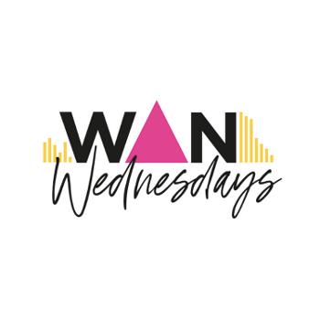 WAN Wednesdays