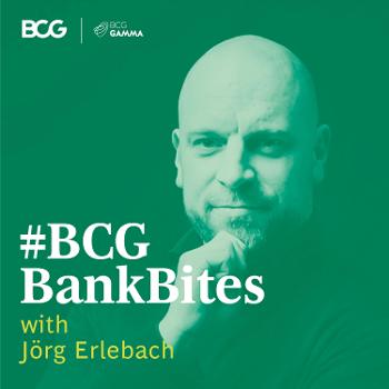 #BCGBankBites with Jörg Erlebach