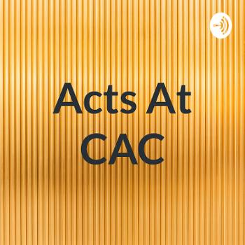 Acts At CAC