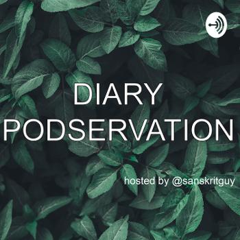 DIARY PODSERVATION