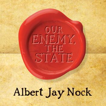 Our Enemy, The State
