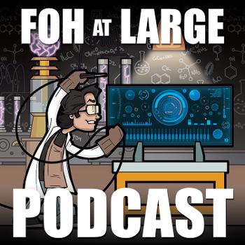 FOH-at-Large Podcast