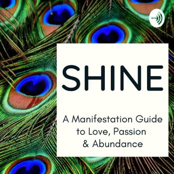 SHINE - A Manifestation Guide to Love, Passion & Abundance