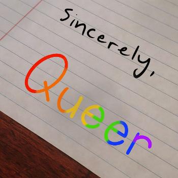 Sincerely, Queer