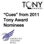 2011 Tony Award Nominees "Cues"
