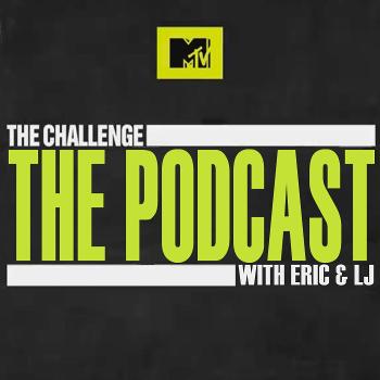 MTV's The Challenge The Podcast