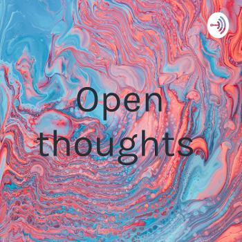 Open thoughts