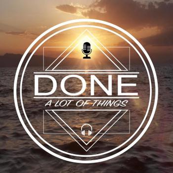 Done a lot of Things Podcast